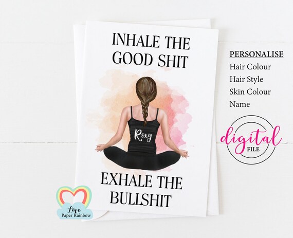 inhale the good shit exhale the bullshit funny yoga card printable yoga teacher birthday card digital pdf yoga friend card diy