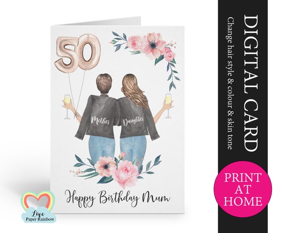 mom 50th birthday card diy mum and daughter birthday card printable mom floral birthday card digital pdf print at home birthday card