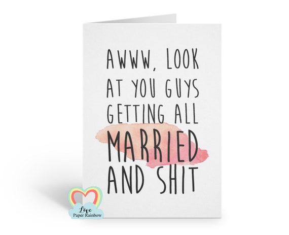 funny engagement card, funny wedding card, inappropriate wedding card, getting married and shit, rude engagement card