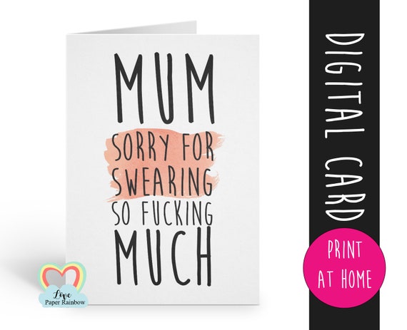 funny mother's day card printable, printable mother's day card, sorry for swearing so fucking much, inappropriate mother's day card