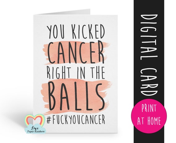 printable cancer card, you beat cancer card, chemotherapy card, cancer survivor card, funny cancer card you kicked cancer right in the balls