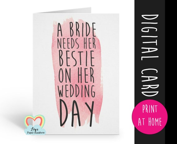 PRINTABLE maid of honor card best friend bridesmaid card printable a bride needs her best friend on her wedding day quote bestie