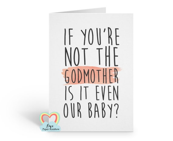 funny godmother card will you be my godmother funny godmother proposal if you're not the godmother is it even our baby humour