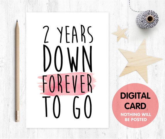PRINTABLE 2nd anniversary card, 2nd wedding anniversary card, 2 years down forever to go 2 years together valentines day card printable
