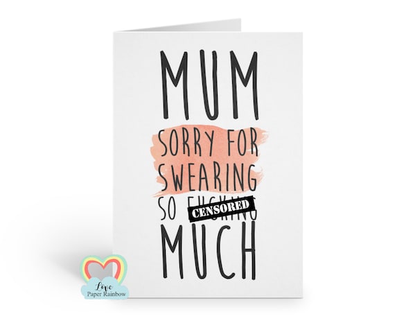 funny mother's day card, rude mother's day card, swearing mother's day card, sorry for swearing too much