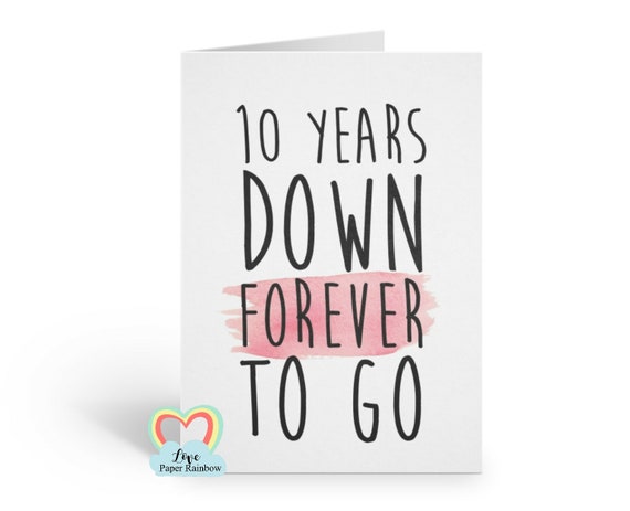 10th wedding anniversary card, 10th anniversary card, 10 years down forever to go, custom anniversary card, personalised anniversary