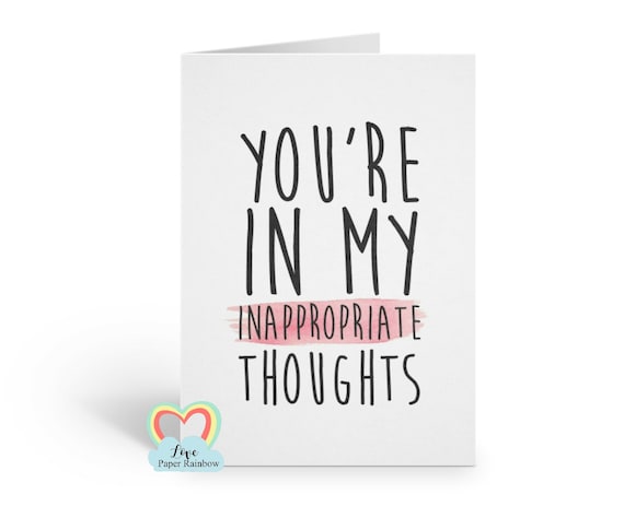 you're in my inappropriate thoughts | boyfriend | girlfriend | anniversary | birthday | rude | funny | valentine's day | naughty card | love