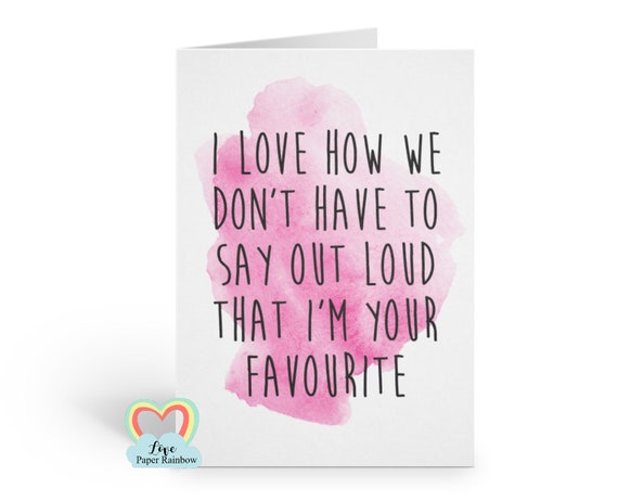 i love how we don't have to say out loud that I'm your favourite funny mother's day card birthday mum anniversary love paper rainbow