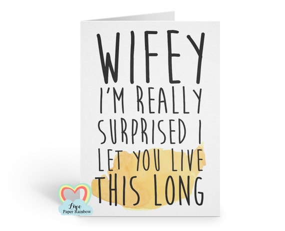 wifey card, wife anniversary card, funny anniversary card, wife valentine card, wedding anniversary, let you lie this long, banter