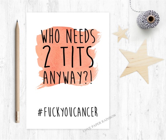 breast cancer card, breast operation card, cancer card, funny breast operation card, breast removal card, who needs 2 tits anyway