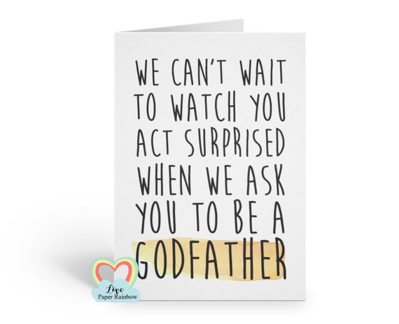 funny godfather card, will you be my godfather, act surprised, godfather proposal, love paper rainbow, godfather card