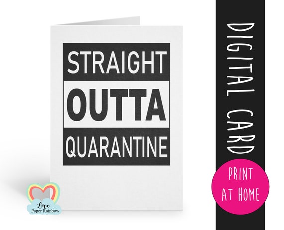 straight outta quarantine printable card, quarantine card, isolation card, recovery card, humour, funny card, covid card, get well soon