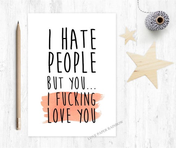 funny anniversary card for wife, I hate people, funny anniversary card, funny girlfriend card, funny boyfriend card, dating card, romantic