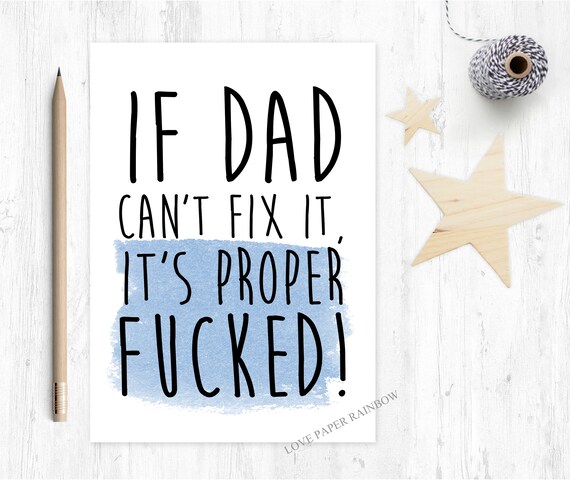 father's day card funny father's day card if dad can't fix it it's fucked inappropriate dad birthday card rude father's day card
