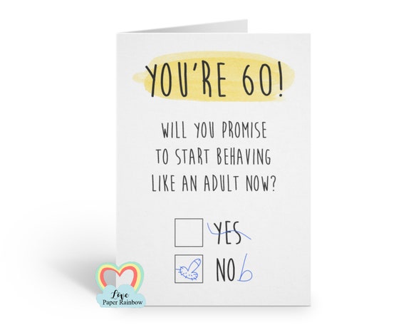 funny 60th birthday card, rude 60th birthday card, grow up 60th birthday card, happy 60th birthday card, act like an adult