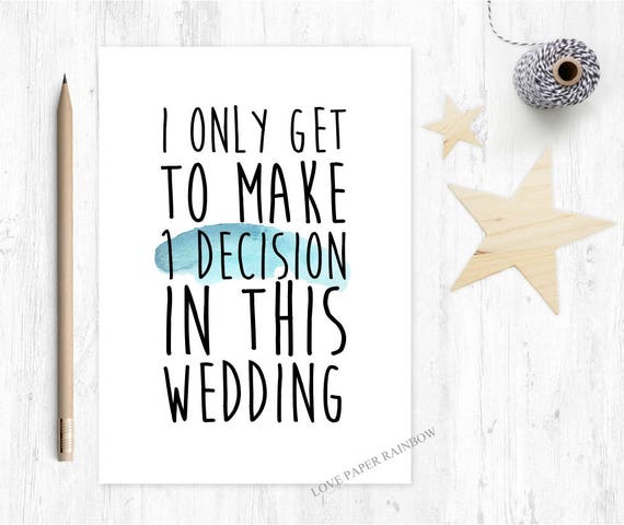 Funny Will You Be My Groomsman Card, will you be my best man card, I only get to make one decision in this wedding, best man ask