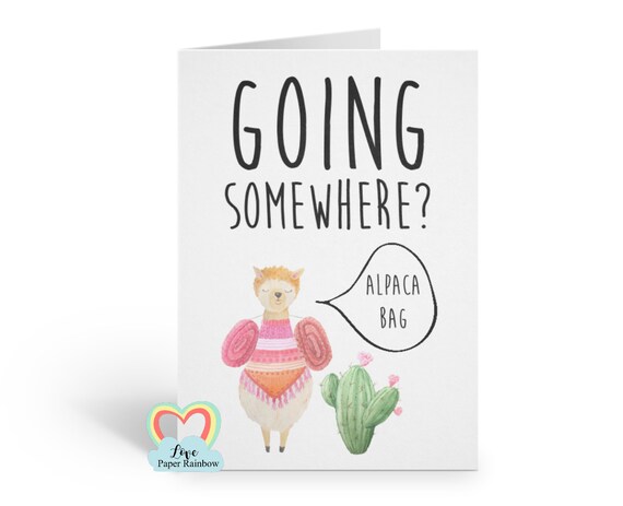 emigrating card, going on holiday card, leaving card, alpaca my bags, going away, moving away, alpaca cards, travel the world, backpacking