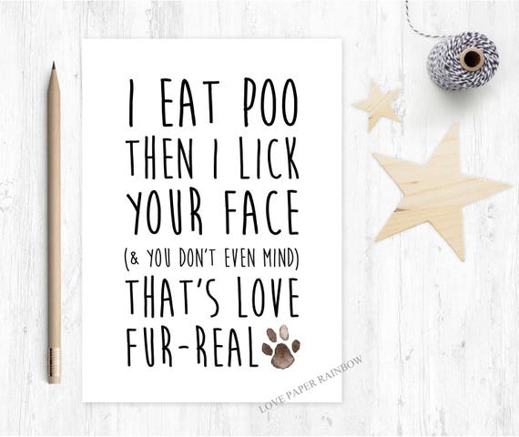 funny mother's day card, card from dog, dog mum card, funny birthday card from dog, funny anniversary card, dog lover card, I eat poo