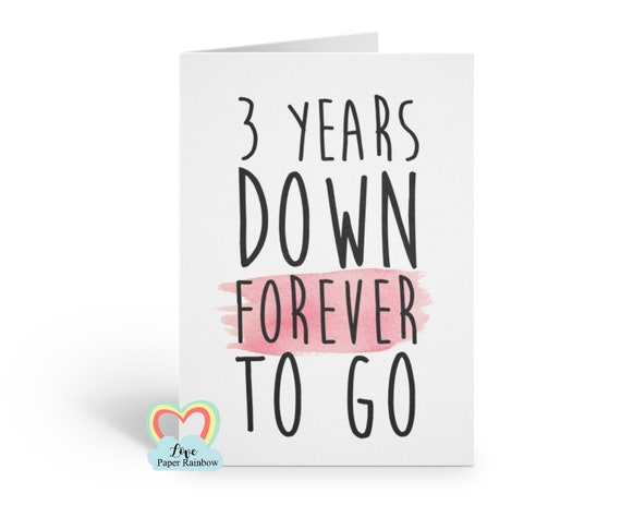 3rd anniversary card, 3rd wedding anniversary card, 3 years down forever to go, personalised anniversary card, custom anniversary card