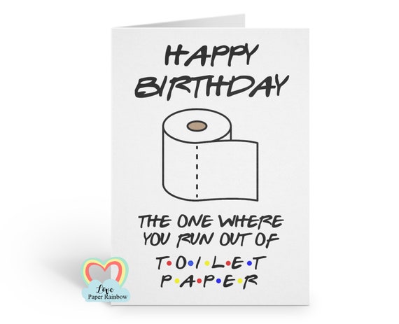 toilet paper birthday card, loo roll birthday card, funny birthday card, quarantine birthday card, social distance birthday card, friends