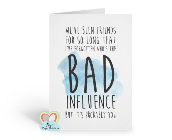 funny friend card, friendship card, bad influence, friend birthday card, best friend card, happy birthday best friend, card for best friend