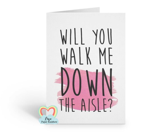 will you walk me down the aisle, will you give me away, love paper rainbow