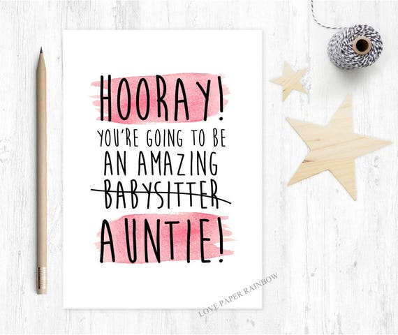 new auntie, congratulations auntie, new auntie card, you're going to be an auntie, funny auntie card, new baby auntie, babysitter