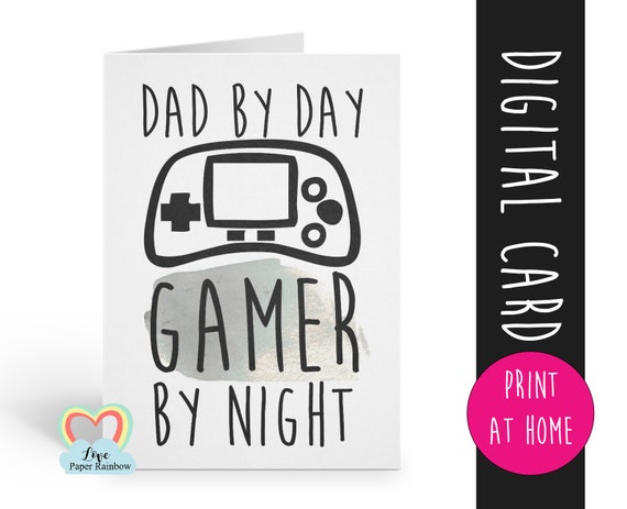 Printable Fathers Day Card Gamer Dad Video Game Dad DIY Downloadable Instant Download & Print Card for Dad Daddy dad by day gamer by night