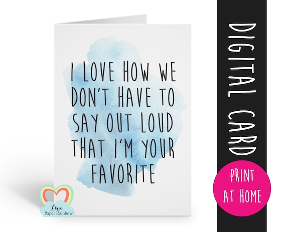 father's day card printable funny father's day card digital download today I love how we don't have to say out loud i'm your favorite