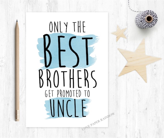 you're going to be an uncle, uncle card, pregnancy reveal, only the best brothers get promoted to uncle, baby reveal card, uncle reveal card