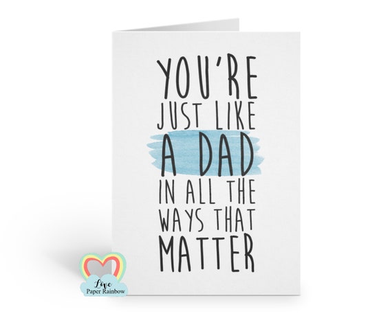 step dad card, step dad father's day card, step dad birthday card, thanks step dad card, you're just like a dad to me in all the ways that