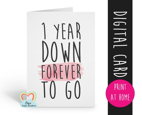 PRINTABLE 1st anniversary card, 1st wedding anniversary card, 1 year down forever to go, printable anniversary card