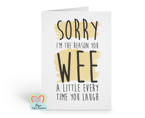 funny mother's day card, sorry I'm the reason you wee every time you laugh, wee mother's day card, rude mother's day card, mum birthday card
