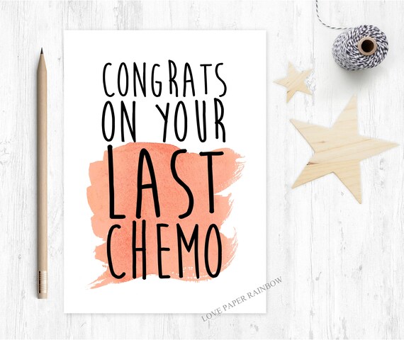 last chemo card, last chemotherapy card, congrats on your last chemo, chemo card, chemotherapy card