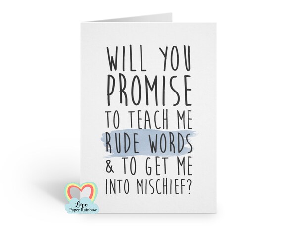 funny godfather card, will you be my godfather, funny godmother card, funny godmother card, teach me rude words and get into mischief