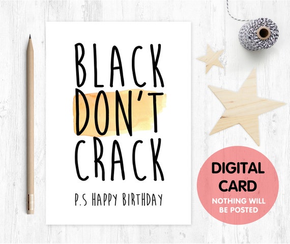 PRINTABLE birthday card funny birthday card black don't crack happy birthday afro carribean indian african quote love paper rainbow