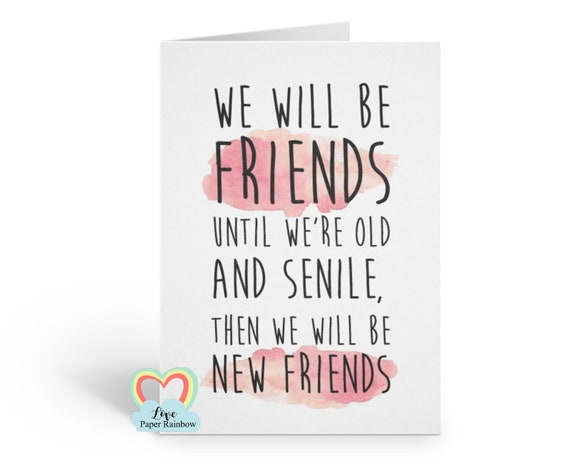 funny friendship card, funny best friend card, old and senile, friends forever, best friend greeting card, old friends