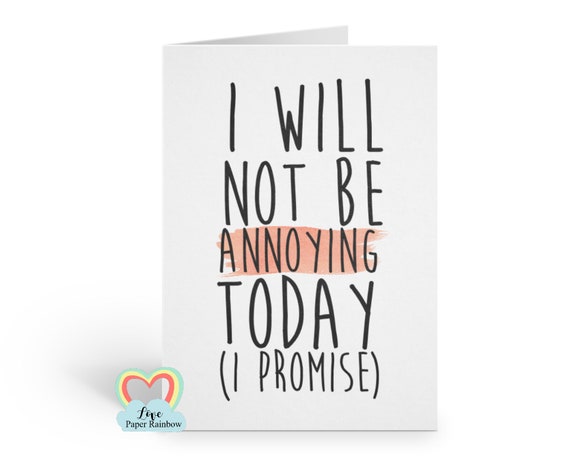 funny brother birthday card sister I will not be annoying today I promise mother's day card funny birthday card