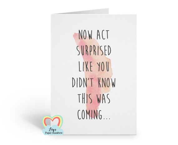 Now act surprised like you had no idea BRIDESMAID card funny bridal party card will you be my bridesmaid cards act surprised proposal card