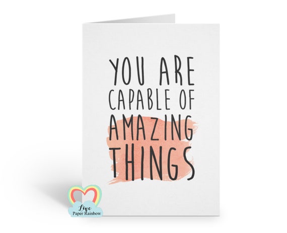 you are capable of amazing things, motivational quote, inspirational quote, good luck, graduation card, new job card, motivational card,