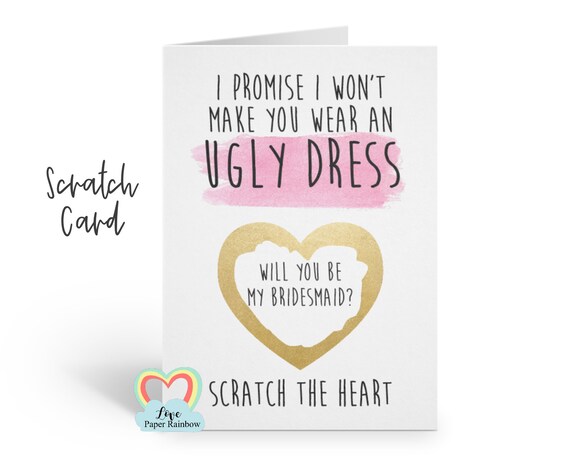 funny will you be my bridesmaid scratch card, will you be my maid of honour scratch off card, I promise I won't make you wear an ugly dress