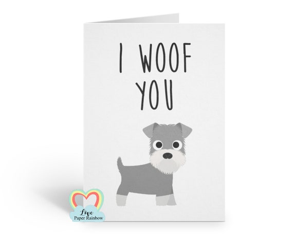 schnauzer card, mother's day card, anniversary card, dog mum card, dog dad card, i love you, i woof you, schnauzer birthday card