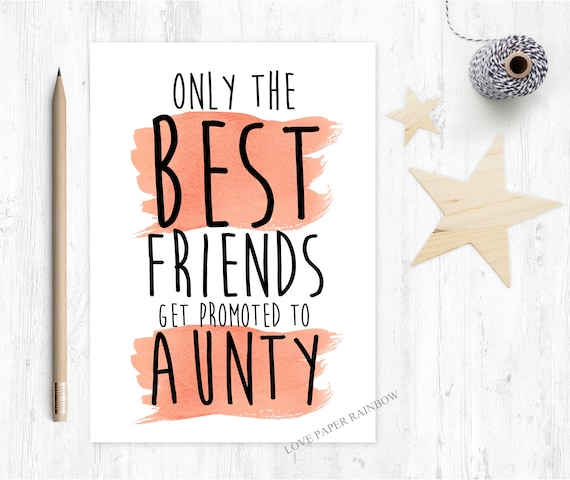 only the best friends get promoted to aunty pregnancy reveal card i'm pregnant we're expecting you're going to be an aunty auntie