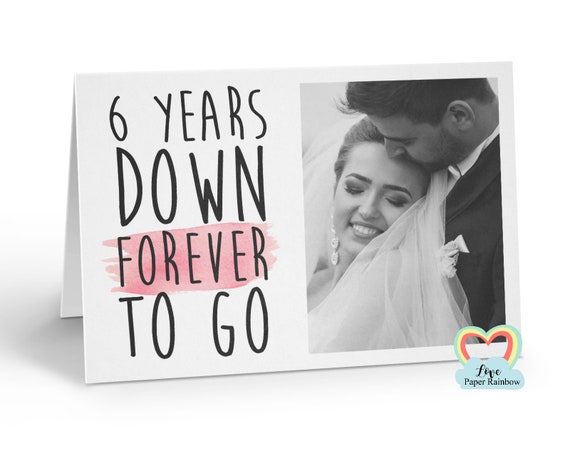 personalised 6th anniversary card, 6 years down forever to go, 6th wedding anniversary, love paper rainbow, anniversary photo card