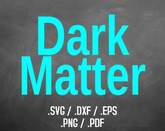 Dark Matter Font Design Files For Use With Your Silhouette Studio Software, DXF Files, SVG Font, EPS Files, Svg Fonts, Block Silhouette Font