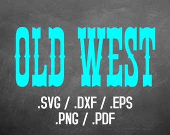 Old West Font Design Files For Use With Your Silhouette Studio Software, DXF Files, SVG Font, EPS File, Png Font, Old West Font Silhouette