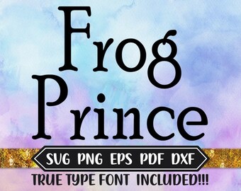 Frog Prince Font Download - Silhouette Studio Font - Cricut Font Design Files - Glowforge -SVG Font - EPS Files - True Type Alphabet