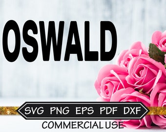 Oswald Font Design Files For Use With Your Silhouette Studio, Cricut, Glowforge, SVG Font, DXF Font, Png Font, Block Font Silhouette