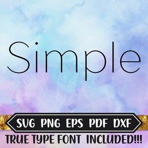 Archivos de diseño de fuente simple, fuente True Type, estudio de silueta, Cricut, Glowforge, archivos DXF, fuente SVG, archivos EPS, fuente Png, silueta de fuente