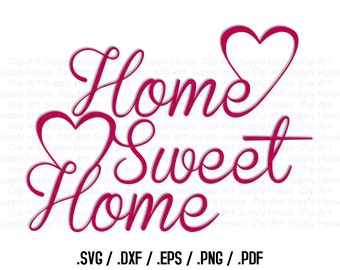 Home Sweet Home SVG Clip Art, Home Sweet Home PNG, Vinyl Cutter Download, Home Sweet Home Screen Printing, Home Sweet Home Silhouette -CA151